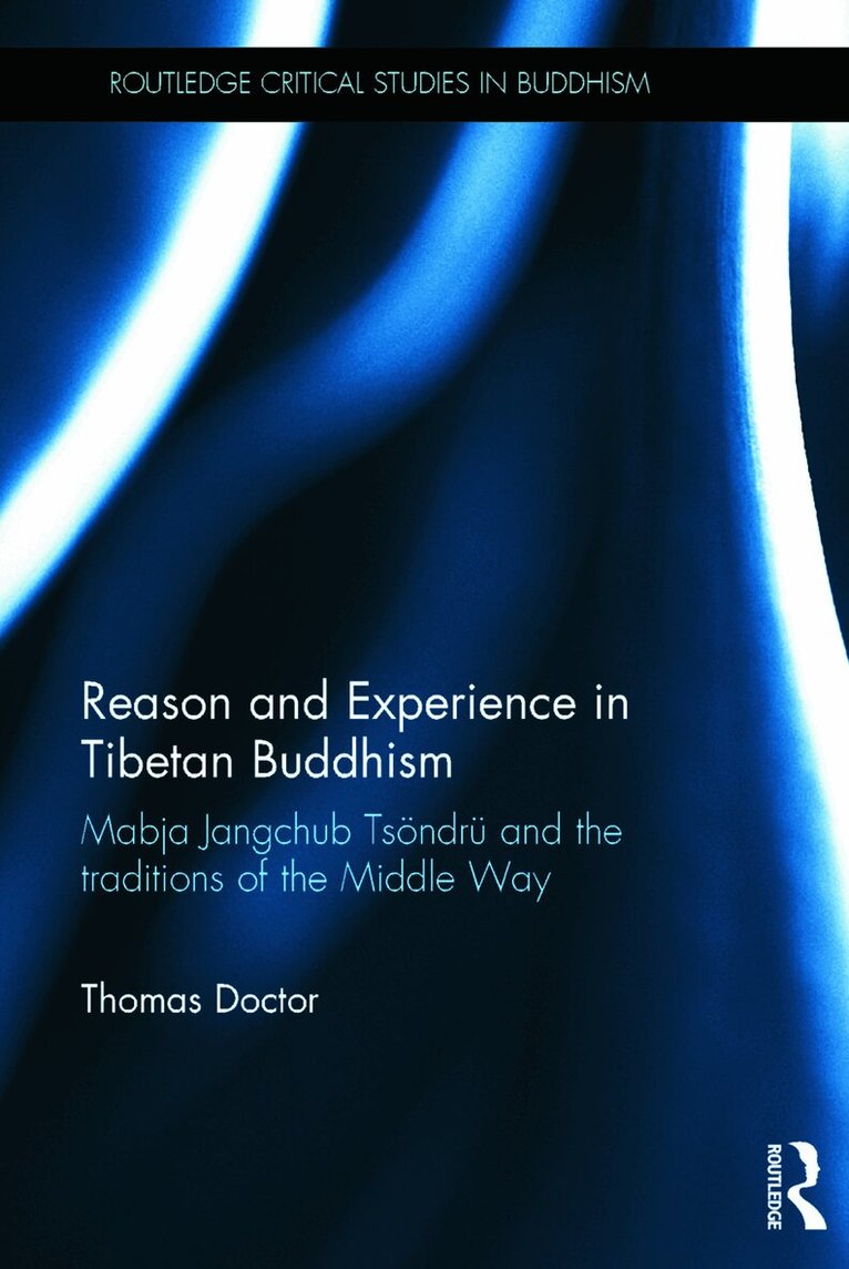 Thomas Doctor - Reason and Experience in Tibetan Buddhism, Inbunden. Tillgänglighet: Lägg i varukorg