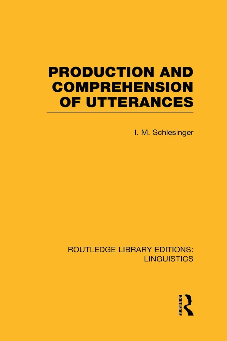 I.M. Schlesinger - Production and Comprehension of Utterances (RLE Linguistics B: Grammar), Inbunden
