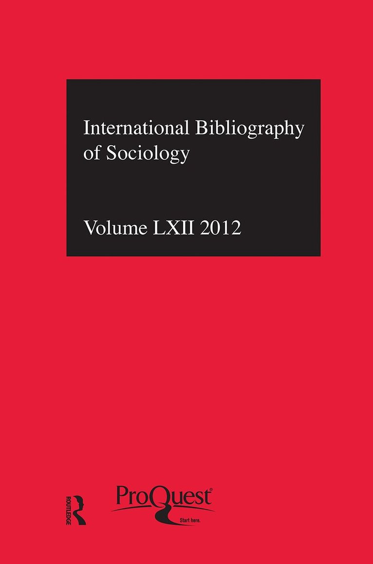 Compiled by the British Library of Political and Economic Science - IBSS: Sociology: 2012 Vol.62, Inbunden
