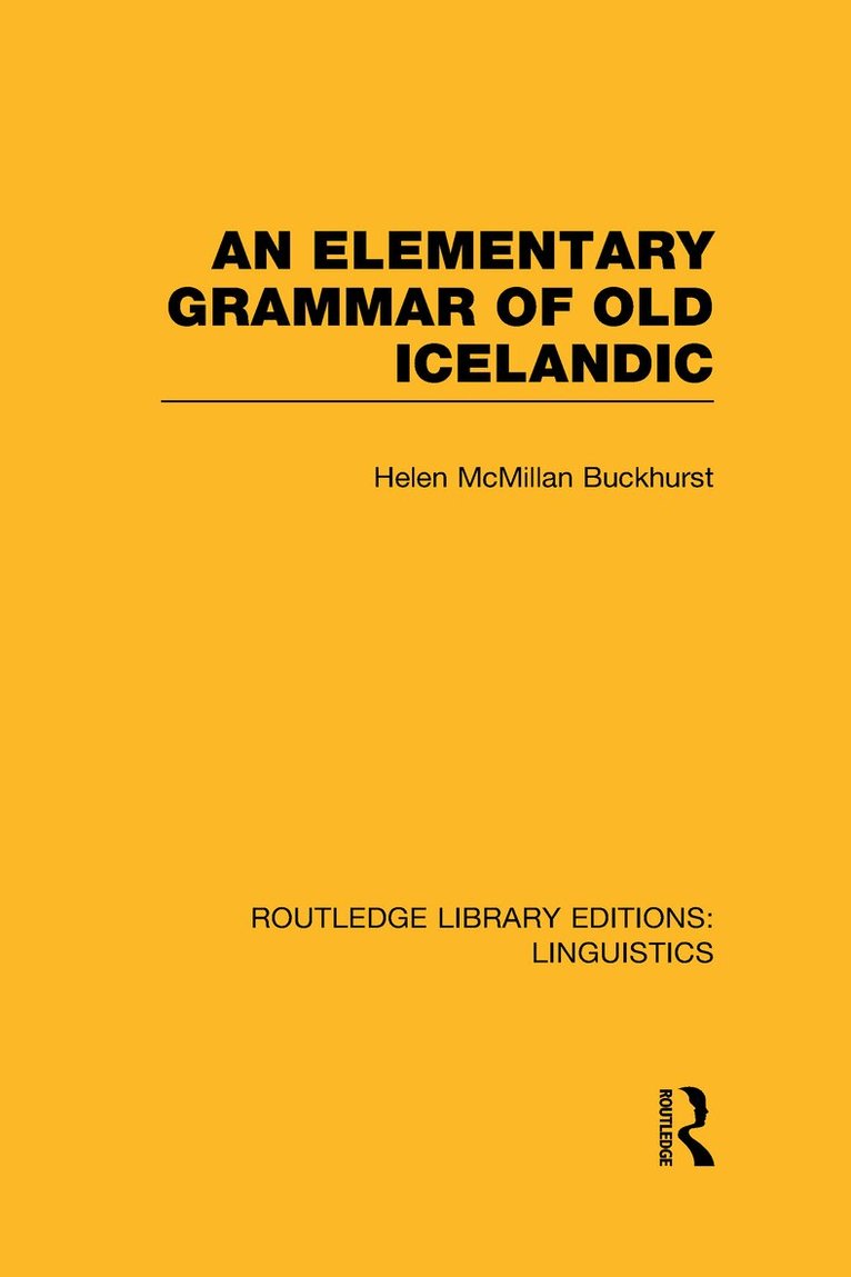 Helen MacMillan Buckhurst - Elementary Grammar of Old Icelandic, Inbunden