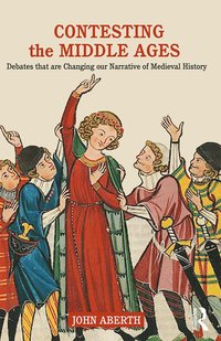 Contesting the Middle Ages