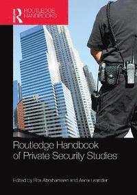 Routledge Handbook of Private Security Studies