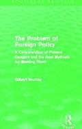 The Problem of Foreign Policy (Routledge Revivals)