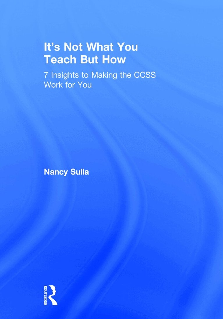 Nancy Sulla - It's Not What You Teach But How, Inbunden. Tillgänglighet: Lägg i varukorg