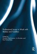 Professional Issues in Work with Babies and Toddlers