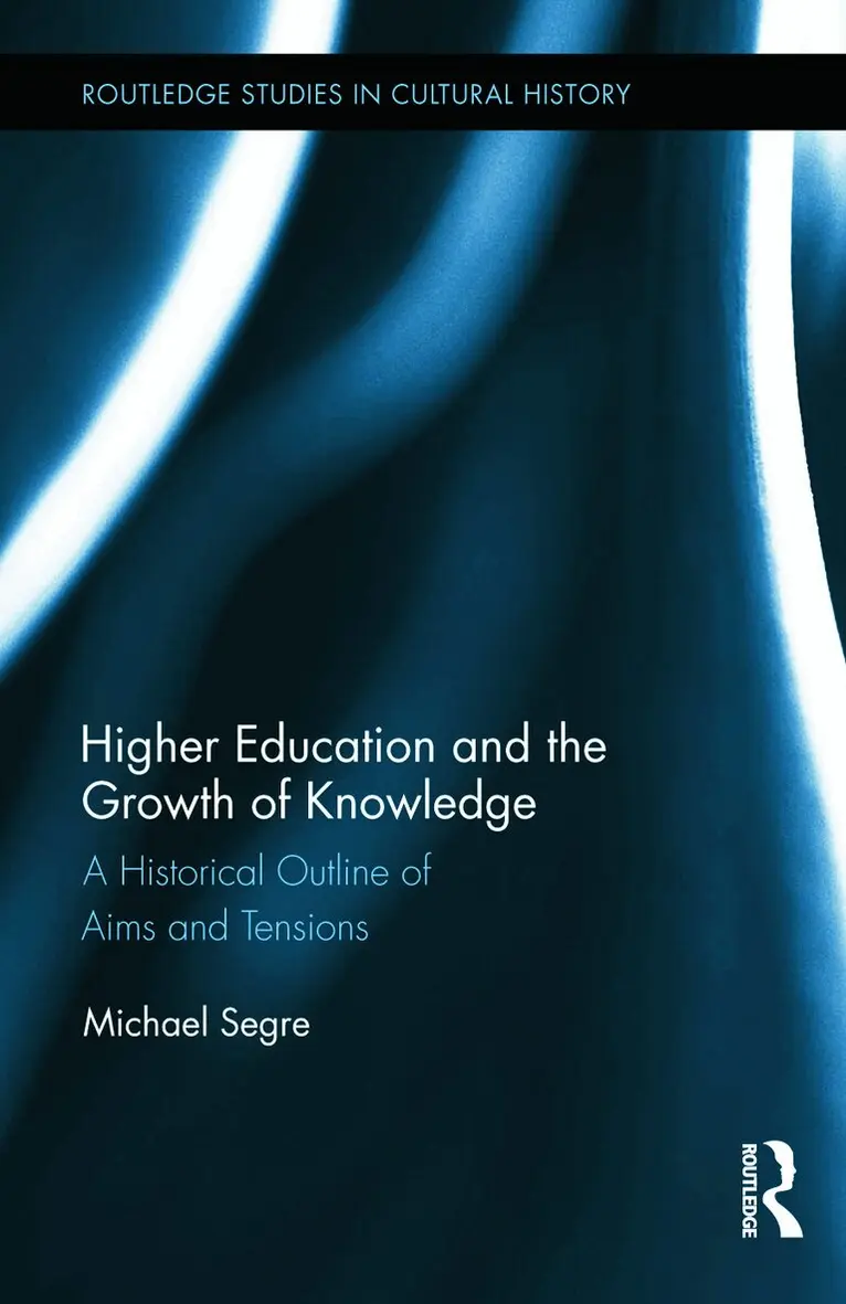 Michael Segre - Higher Education and the Growth of Knowledge, Inbunden. Tillgänglighet: Lägg i varukorg
