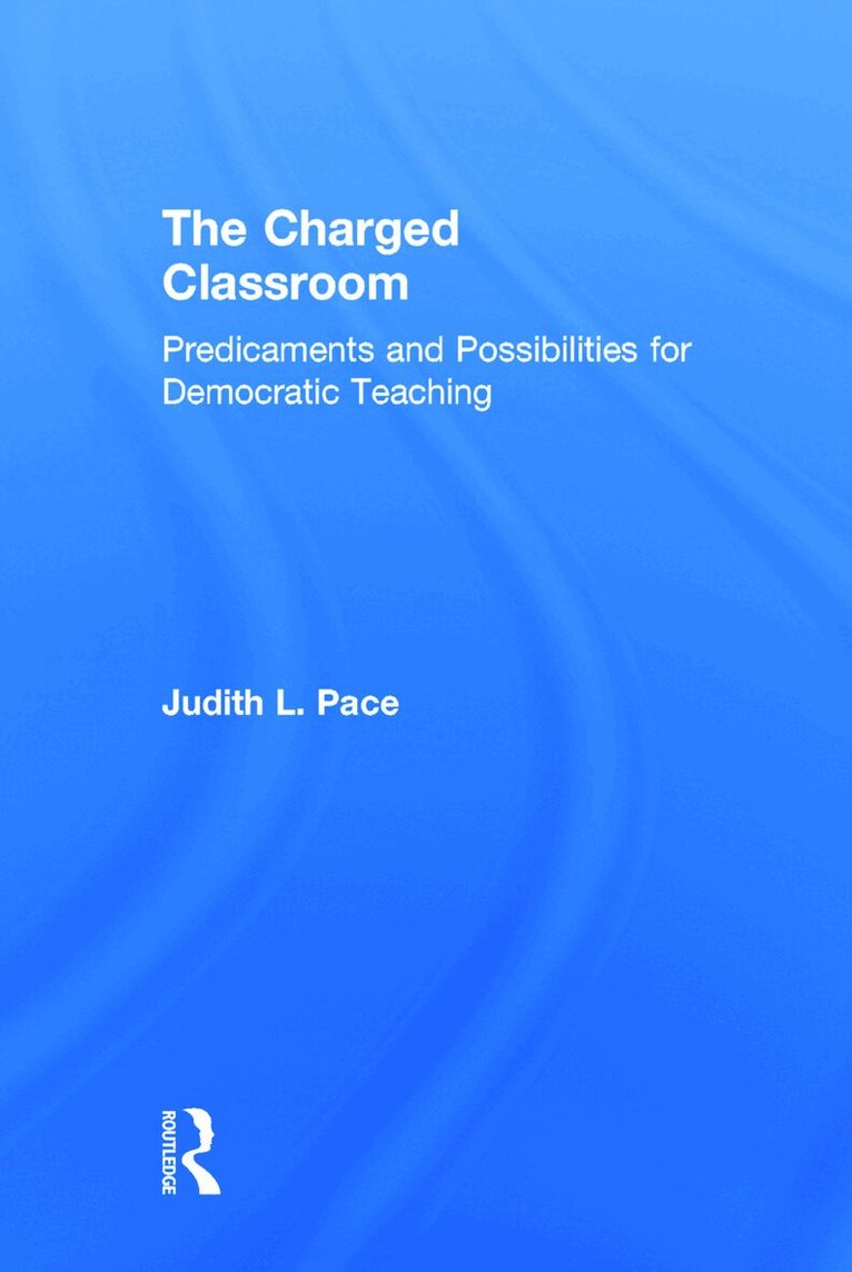 Judith L. Pace - Charged Classroom, Inbunden. Tillgänglighet: Lägg i varukorg
