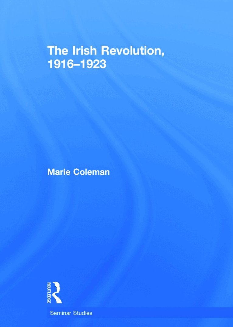 Marie Coleman - Irish Revolution, 1916-1923, Inbunden. Tillgänglighet: Lägg i varukorg