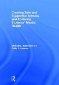 Creating Safe and Supportive Schools and Fostering Students' Mental Health
