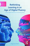 Rethinking Learning in an Age of Digital Fluency