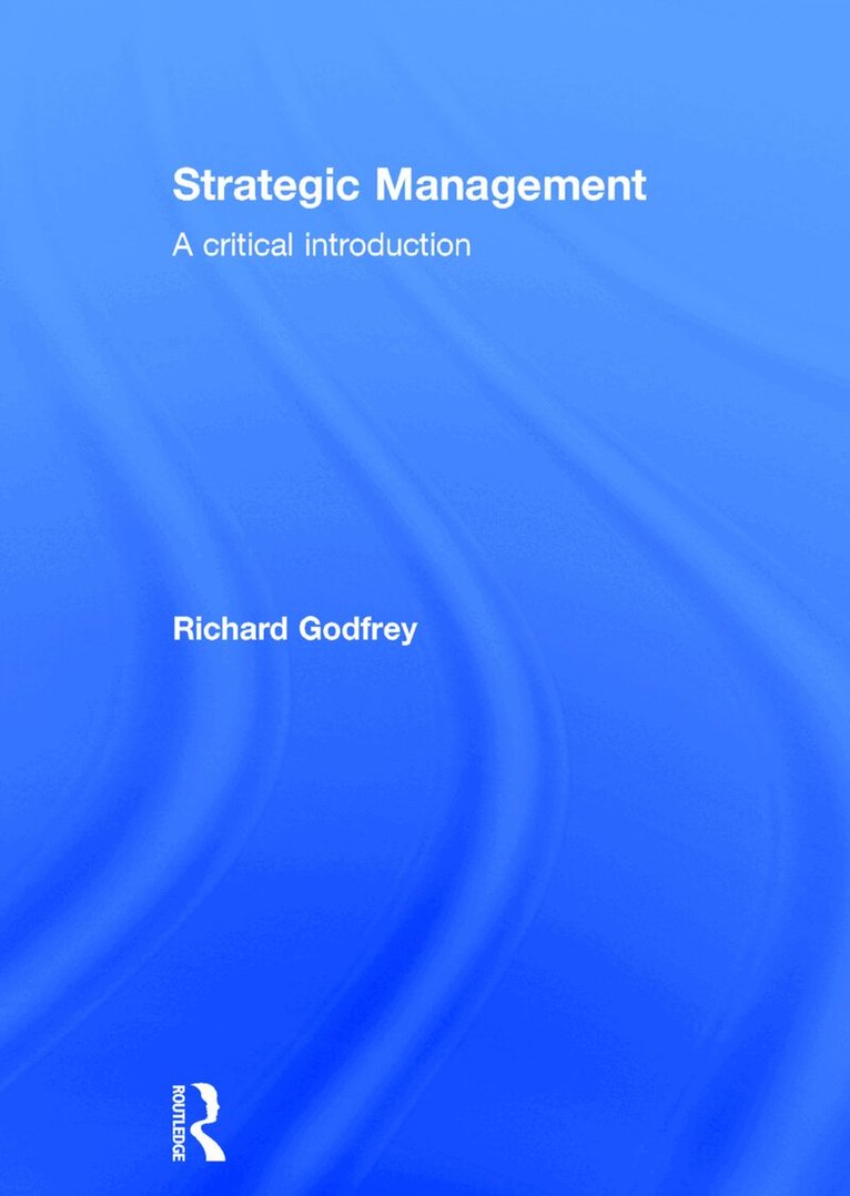 Richard Godfrey - Strategic Management, Inbunden