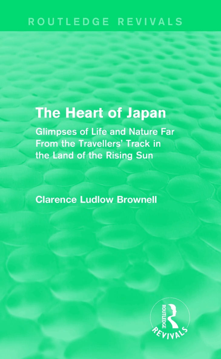 Clarence Ludlow Brownell - Heart of Japan (Routledge Revivals), Inbunden. Tillgänglighet: Lägg i varukorg