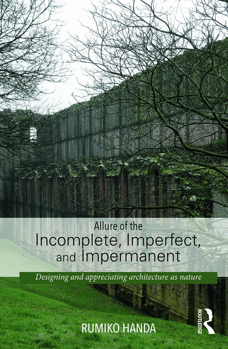 Rumiko Handa - Allure of the Incomplete, Imperfect, and Impermanent, Inbunden