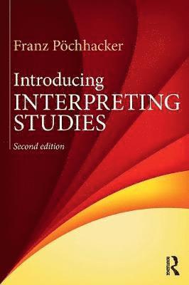 Franz Pöchhacker - Introducing Interpreting Studies, Häftad