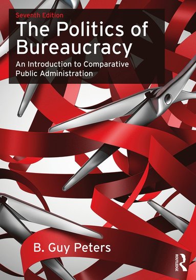 Politics of Bureaucracy av B Guy Peters