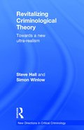 Revitalizing Criminological Theory: