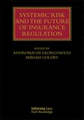 Systemic Risk and the Future of Insurance Regulation