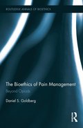 Bioethics of Pain Management