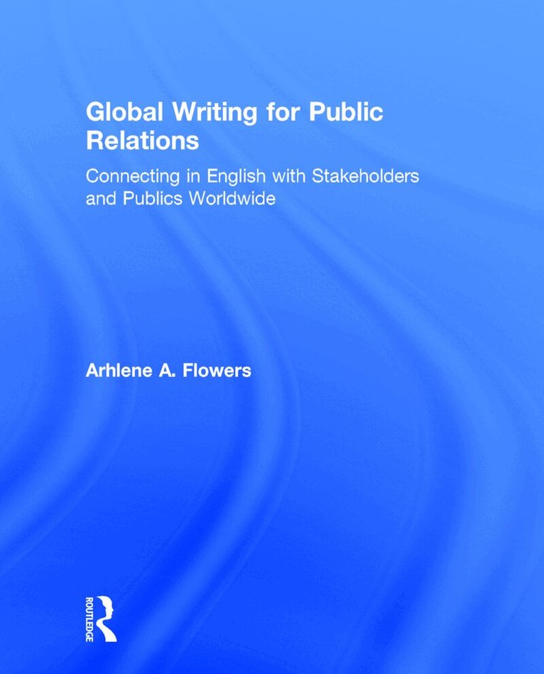 Arhlene A. Flowers - Global Writing for Public Relations, Inbunden. Tillgänglighet: Lägg i varukorg