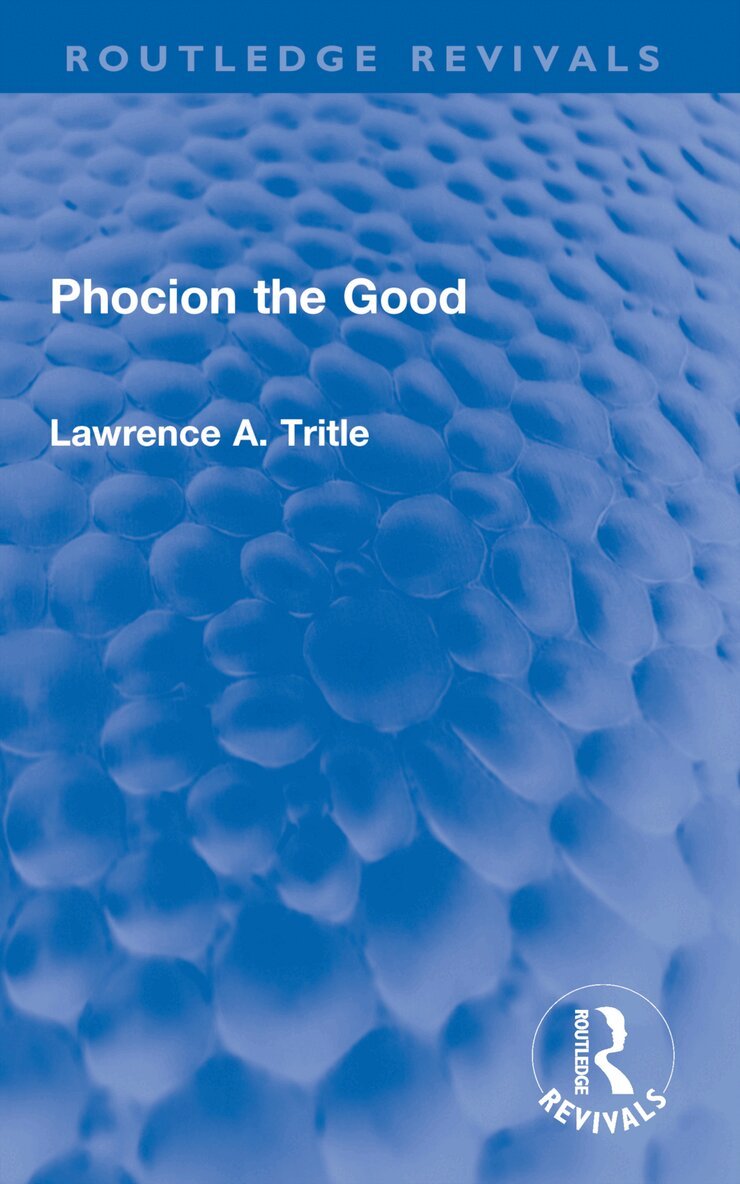 Lawrence Tritle - Phocion the Good (Routledge Revivals), Häftad