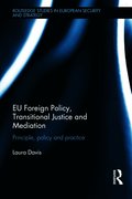 EU Foreign Policy, Transitional Justice and Mediation