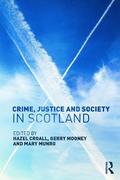 Crime, Justice and Society in Scotland