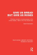 Give Us Bread but Give Us Roses
