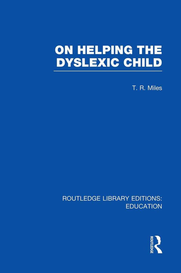 On Helping the Dyslexic Child (RLE Edu M)