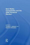 New Media, Campaigning and the 2008 Facebook Election