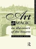 Art and Magic in the Court of the Stuarts
