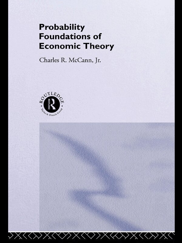 Charles McCann - Probability Foundations of Economic Theory, Häftad. Tillgänglighet: Lägg i varukorg