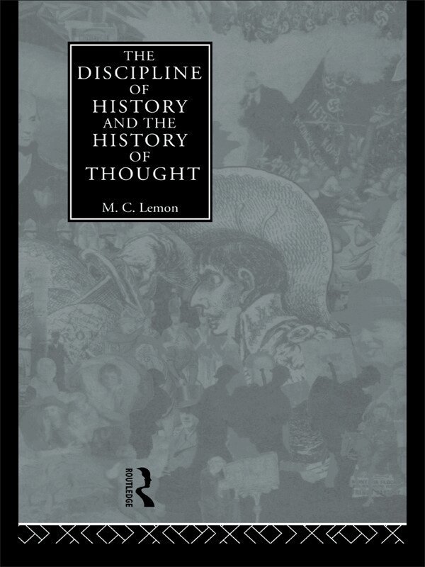 M.C. Lemon - Discipline of History and the History of Thought, Häftad
