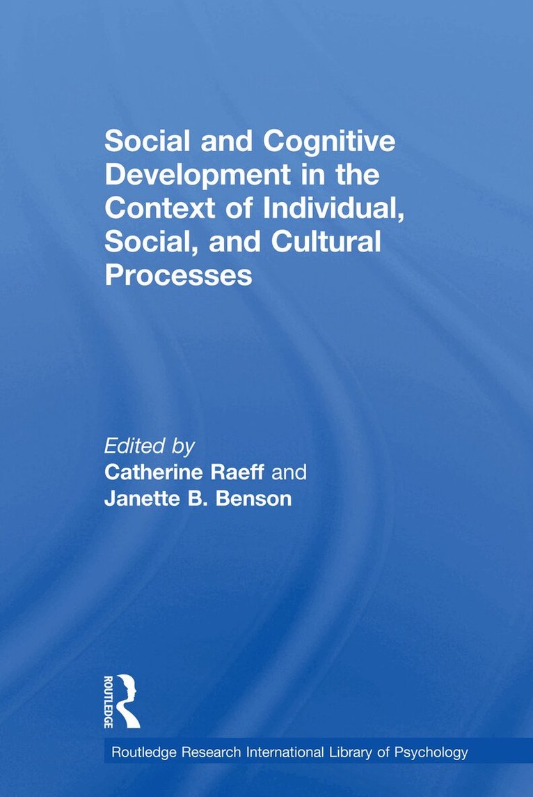 Janette Benson, Catherine Raeff - Social and Cognitive Development in the Context of Individual, Social, and Cultural Processes, Häftad. Tillgänglighet: Lägg i varukorg