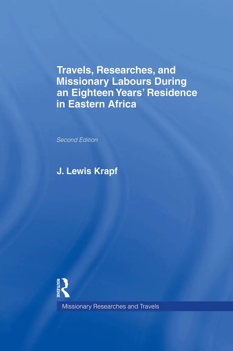 Rev. . J. Ludwig Krapf - Travels, Researches and Missionary Labours During an Eighteen Years' Residence in Eastern Africa, Häftad. Tillgänglighet: Lägg i varukorg