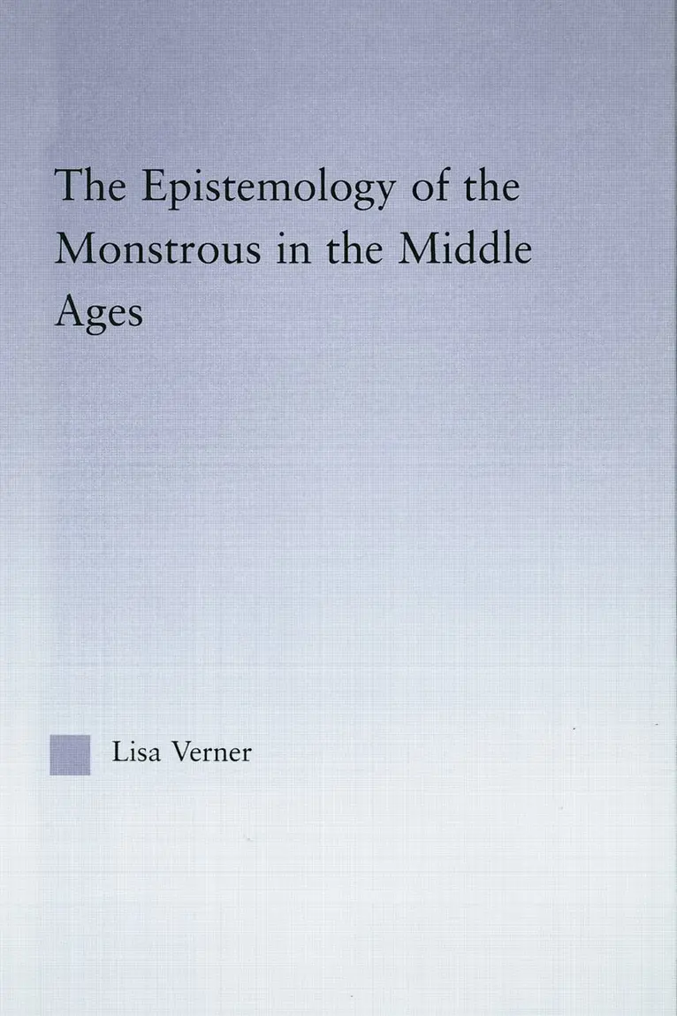 Lisa Verner - Epistemology of the Monstrous in the Middle Ages, Häftad. Tillgänglighet: Lägg i varukorg