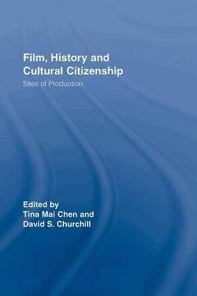 Tina Mai Chen, David S. Churchill - Film, History and Cultural Citizenship, Inbunden. Tillgänglighet: Lägg i varukorg