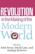 Revolution in the Making of the Modern World