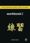 The Japanese Stage-Step Course: Workbook 2