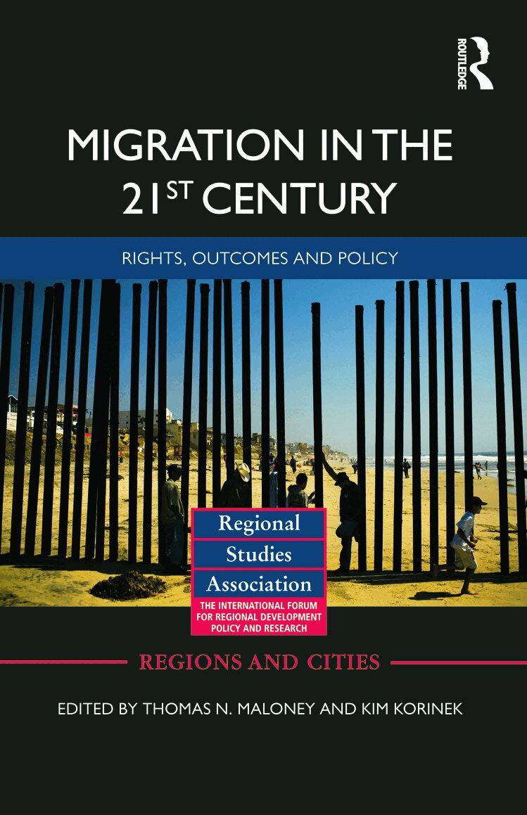 Kim Korinek, Thomas N. Maloney - Migration in the 21st Century, Inbunden