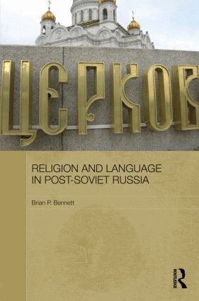 Brian P. Bennett - Religion and Language in Post-Soviet Russia, Inbunden. Tillgänglighet: Lägg i varukorg