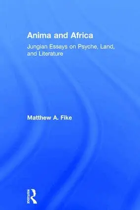 Matthew A. Fike - Anima and Africa, Inbunden. Tillgänglighet: Lägg i varukorg