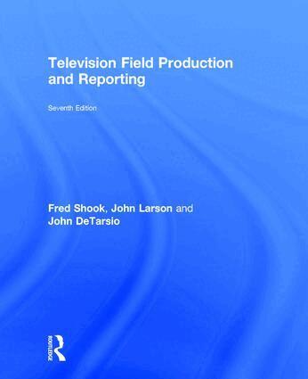 Fred Shook, John Larson, John DeTarsio - Television Field Production and Reporting, Inbunden