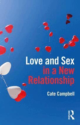 Cate Campbell - Love and Sex in a New Relationship, Häftad. Tillgänglighet: Lägg i varukorg