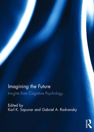 Karl Szpunar, Gabriel Radvansky - Imagining the Future, Inbunden