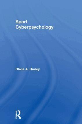 Olivia A. Hurley - Sport Cyberpsychology, Inbunden. Tillgänglighet: Tillfälligt slut