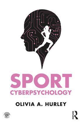 Olivia A. Hurley - Sport Cyberpsychology, Häftad. Tillgänglighet: Tillfälligt slut