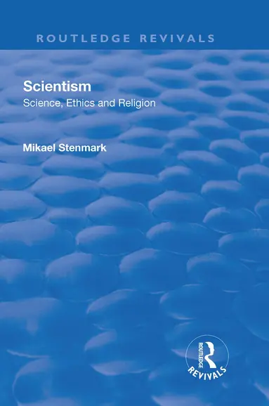 Scientism: Science, Ethics and Religion