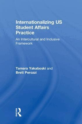 Tamara Yakaboski, Brett Perozzi - Internationalizing US Student Affairs Practice, Inbunden. Tillgänglighet: Lägg i varukorg
