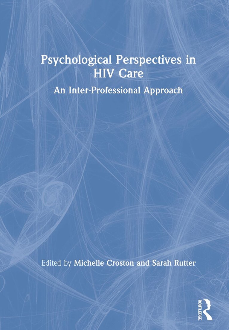 Michelle Croston, Sarah Rutter - Psychological Perspectives in HIV Care, Inbunden. Tillgänglighet: Lägg i varukorg