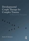 Developmental Couple Therapy for Complex Trauma